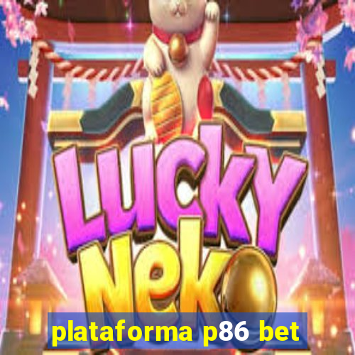 plataforma p86 bet